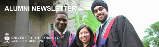 Alumni Newsletter - University of Toronto - Faculty of Medicine